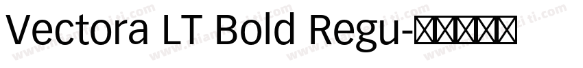 Vectora LT Bold Regu字体转换